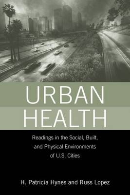 Urban Health - H. Patricia Hynes, Russell P. Lopez