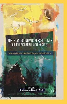 Austrian Economic Perspectives on Individualism and Society - 