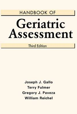 Handbook of Geriatric Assessment - Joseph J. Gallo