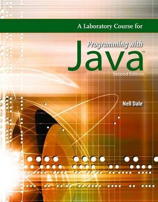 A Laboratory Course for Programming with Java - Nell Dale