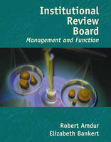 Institutional Review Board - Robert J. Amdur, Elizabeth A. Bankert