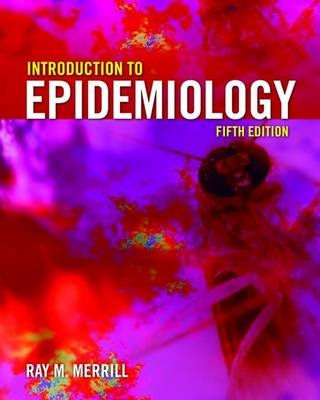 Introduction to Epidemiology - Ray M. Merrill