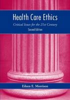 Health Care Ethics - Eileen E. Morrison