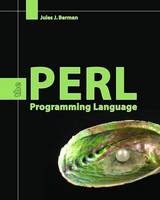 Perl: The Programming Language - Jules J. Berman