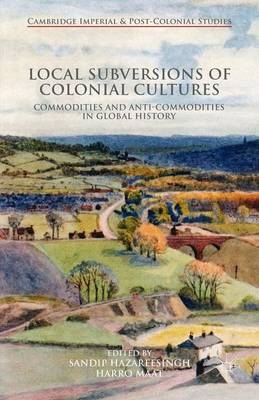 Local Subversions of Colonial Cultures - 