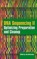 DNA Sequencing II: Optimizing Preparation And Cleanup - Jan Kieleczawa