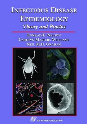 Infectious Disease Epidemiology - Kenrad. E Nelson, Carolyn. Masters Williams, Neil. M.H Graham