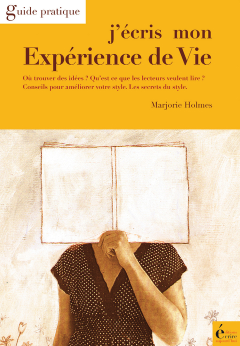 J'écris mon expérience de vie - Marjorie Holmes