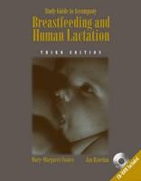 Study Guide for Breastfeeding and Human Lactation - Mary-Margaret Coates, Jan Riordan