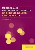 Medical and Psychosocial Aspects of Chronic Illness and Disability - Donna R. Falvo