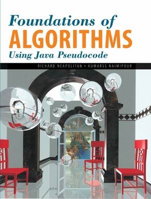 Foundations of Algorithms Using Java Pseudocode - Richard E. Neapolitan, Kumarss Naimipour