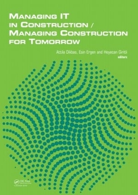 Managing IT in Construction/Managing Construction for Tomorrow - 