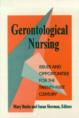 Gerontological Nursing - Mary M. Burke, Mary Burke, Susan Sherman