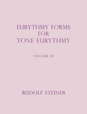 Eurythmy Forms for Tone Eurythmy - Rudolf Steiner