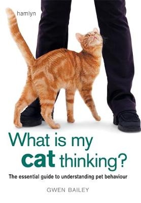 What is my Cat Thinking? - Gwen Bailey