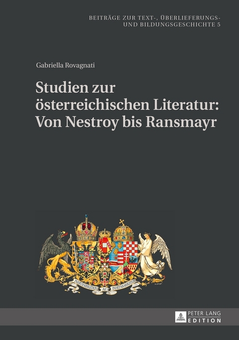 Studien zur österreichischen Literatur: Von Nestroy bis Ransmayr - Gabriella Rovagnati