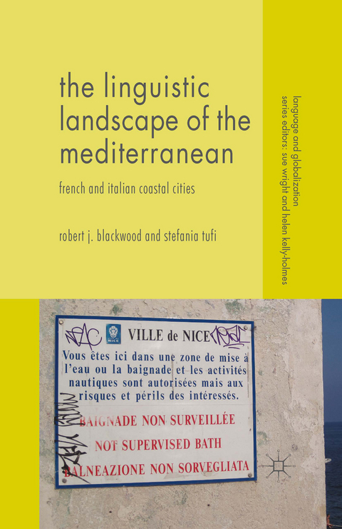 The Linguistic Landscape of the Mediterranean - Robert J Blackwood, Stefania Tufi