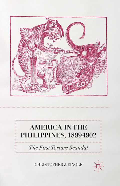 America in the Philippines, 1899-1902 - Christopher J Einolf