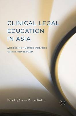 Clinical Legal Education in Asia - Shuvro Prosun Sarker