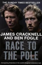 Race to the Pole - Ben Fogle, James Cracknell