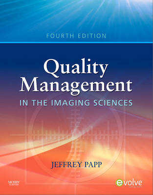 Quality Management in the Imaging Sciences - Jeffrey Papp