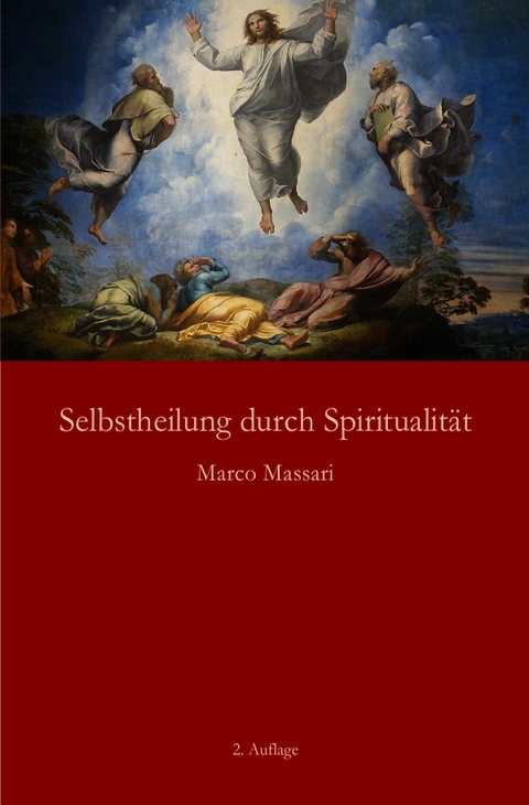 Selbstheilung durch Spiritualität - Marco Massari