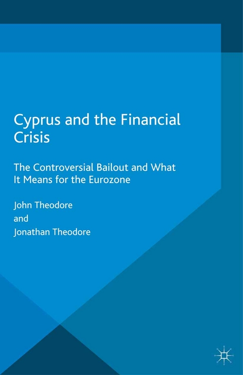 Cyprus and the Financial Crisis - John Theodore, Jonathan Theodore