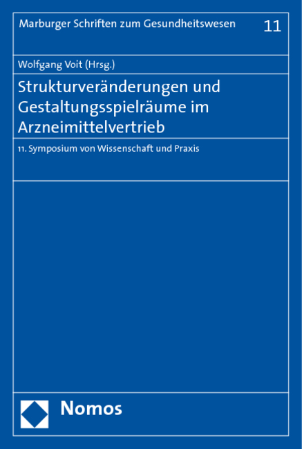 Strukturveränderungen und Gestaltungsspielräume im Arzneimittelvertrieb - 