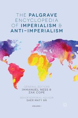 The Palgrave Encyclopedia of Imperialism and Anti-Imperialism - 