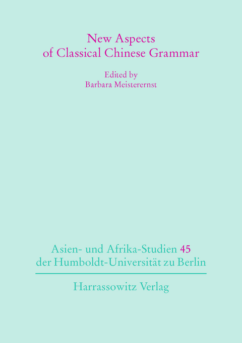 New Aspects of Classical Chinese Grammar - 