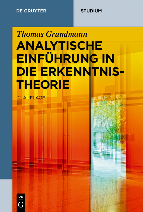 Analytische Einführung in die Erkenntnistheorie - Thomas Grundmann