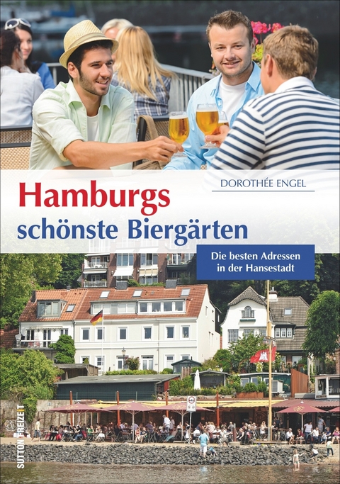 Hamburgs schönste Biergärten - Dorothée Engel