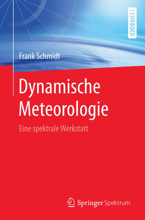 Dynamische Meteorologie - Frank Schmidt