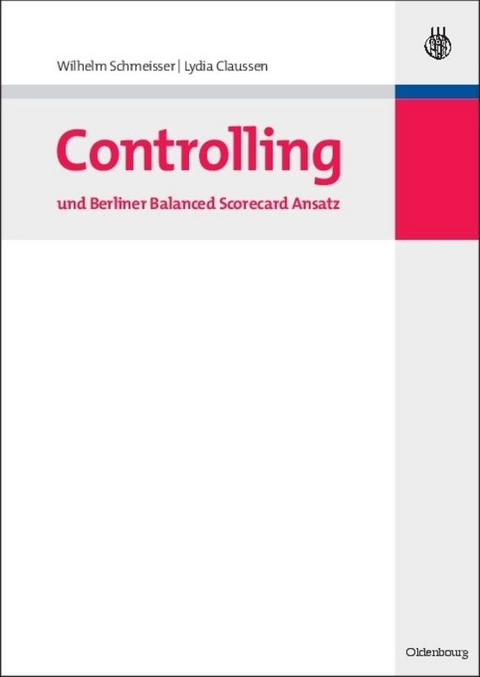 Controlling und Berliner Balanced Scorecard Ansatz - Wilhelm Schmeisser, Lydia Clausen