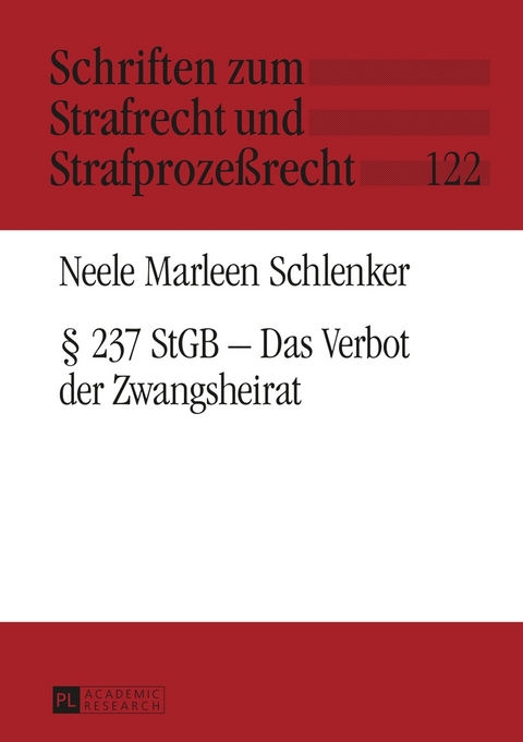 § 237 StGB – Das Verbot der Zwangsheirat - Neele Marleen Schlenker