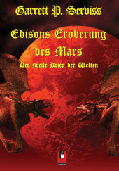 Edisons Eroberung des Mars - Garrett P. Serviss