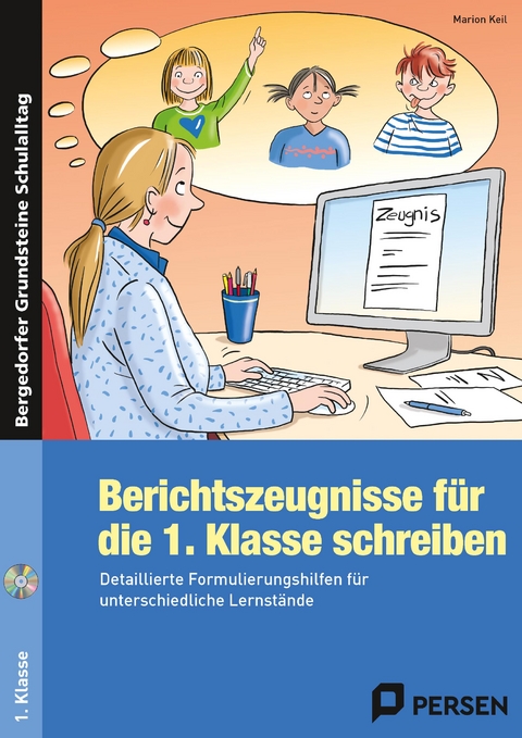 Berichtszeugnisse für die 1. Klasse schreiben - Marion Keil