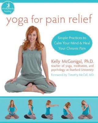 Yoga For Pain Relief - Kelly McGonigal