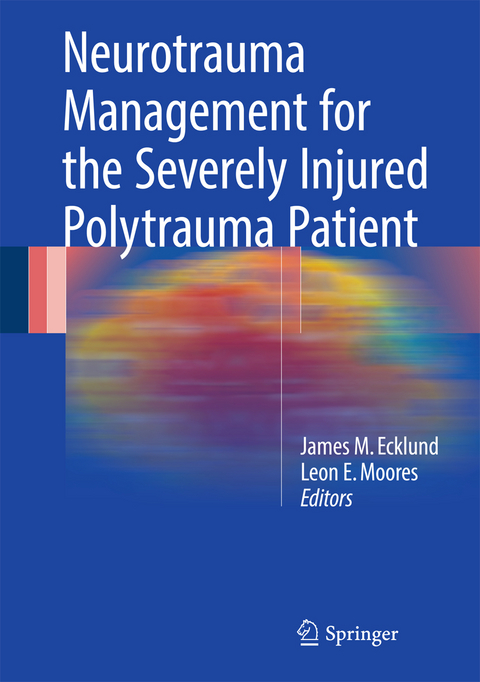 Neurotrauma Management for the Severely Injured Polytrauma Patient - 