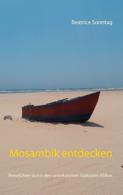 Mosambik entdecken - Beatrice Sonntag