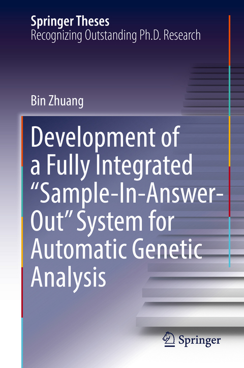 Development of a Fully Integrated “Sample-In-Answer-Out” System for Automatic Genetic Analysis - Bin Zhuang