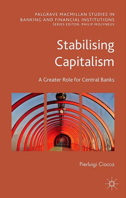 Stabilising Capitalism - Pierluigi Ciocca