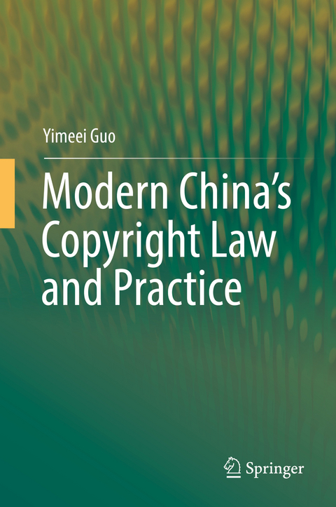 Modern China’s Copyright Law and Practice - Yimeei Guo