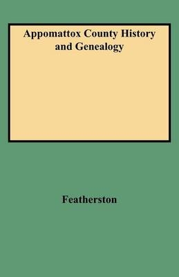 Appomattox County History & Genealogy - Nathaniel R Featherston