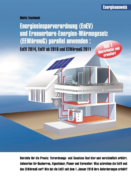 Energieeinsparverordnung (EnEV) und Erneuerbare-Energien-Wärmegesetz (EEWärmeG) parallel anwenden - Melita Tuschinski