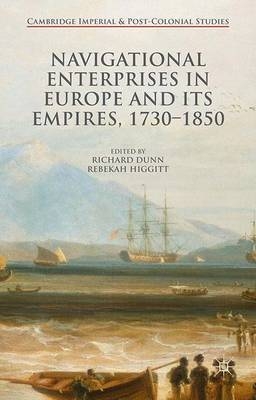 Navigational Enterprises in Europe and Its Empires, 1730 1850 - 