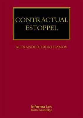 Contractual Estoppel -  Alexander Trukhtanov