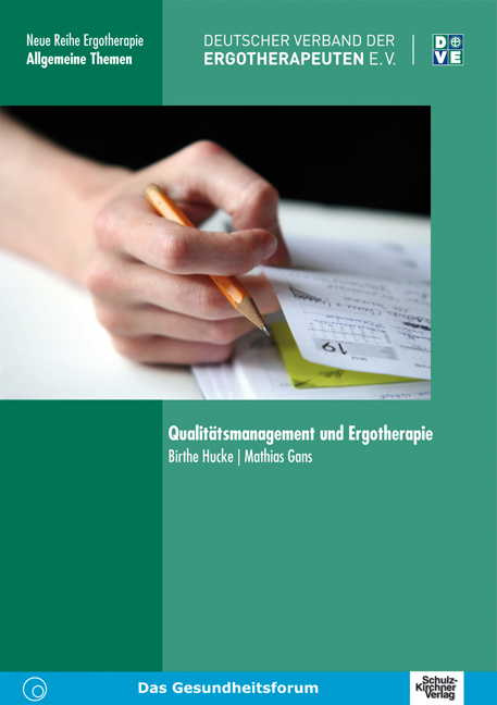 Qualitätsmanagement und Ergotherapie - Birthe Hucke, Mathias Gans