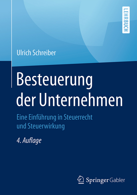 Besteuerung der Unternehmen - Ulrich Schreiber