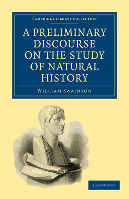 A Preliminary Discourse on the Study of Natural History - William Swainson